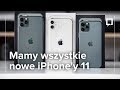 Którego kupisz? iPhone 11 i iPhone 11 Pro - pierwsze wrażenia