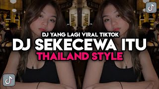 DJ DIMANA LETAK HATIMU YANG DULU DJ SEKECEWA ITU THAILAND STYLE DJ CANTIK VIRAL TIKTOK