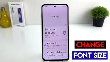 How to change font size in Samsung Galaxy A54