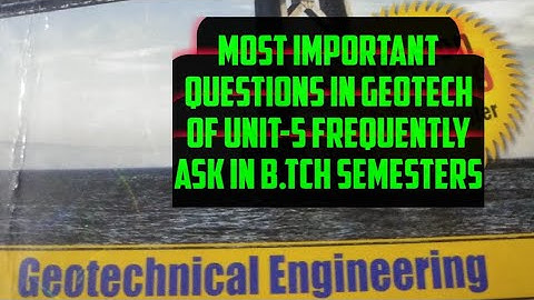 Most important questions for b.tch semester unit-5 of geotechnical engineering#b.tech #aktu #quantum