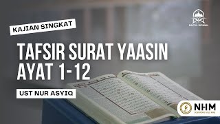 TAFSIR SURAT YASIN AYAT 1-12 BAG 1 | UST NUR ASYIQ | 7 SEPTEMBER 2023