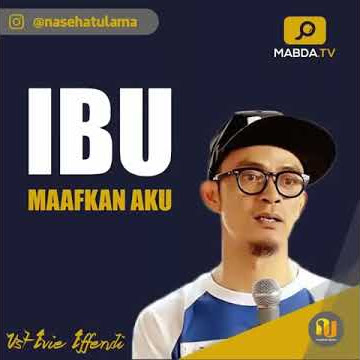 Ust Evie Effendi - Maafkan Aku IBU