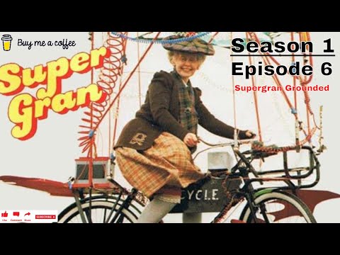 Super Gran (1985) SE1 EP6 - Supergran Grounded