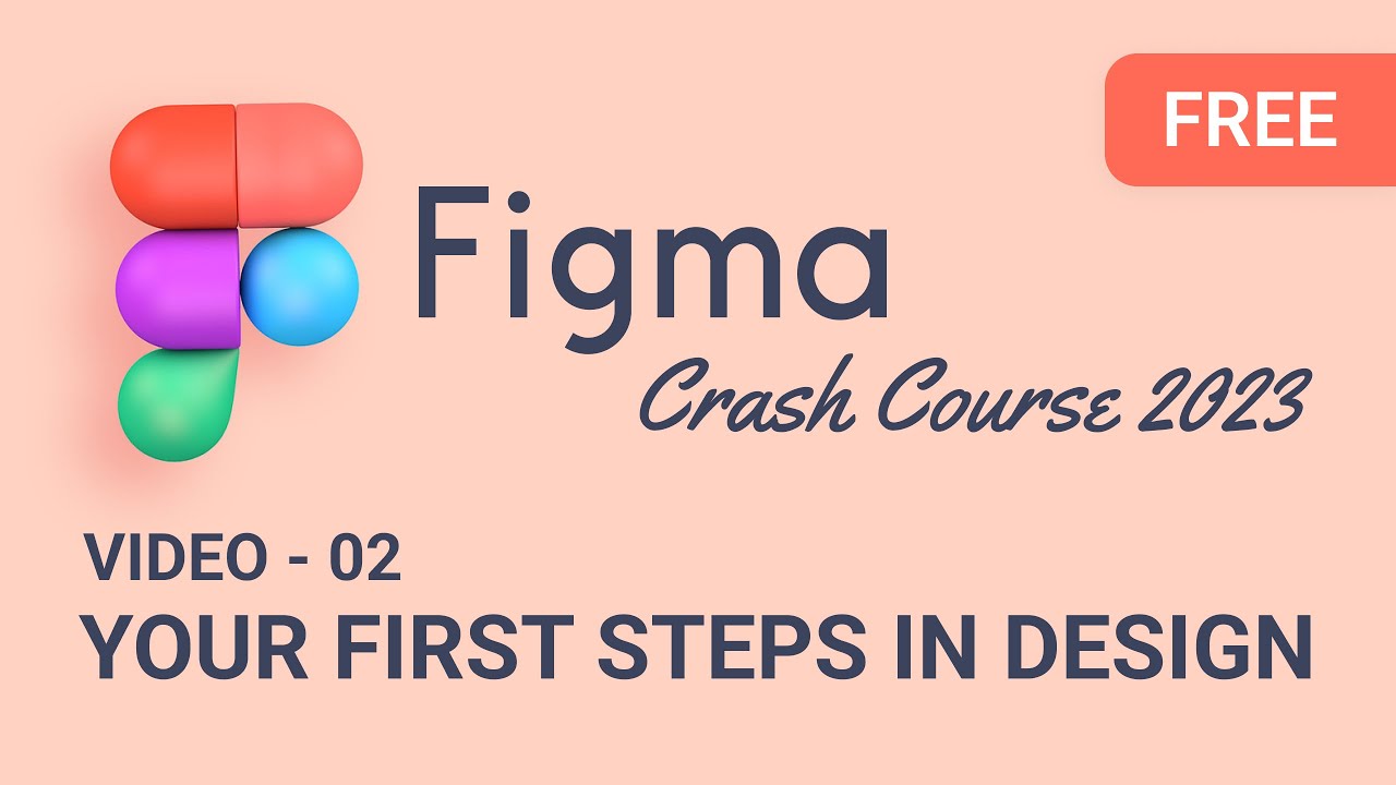 Figma Crash Course 2023 ( Video 02 : Your First Steps in Design) #figma ...