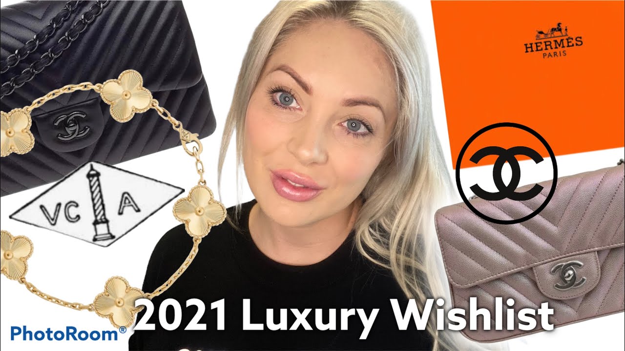 MY LUXURY WISHLIST 2021 ft. Hermes, Chanel, Van Cleef & Arpels | LOCKDOWN LUXE WISHLIST