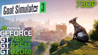 Goat Simulator 3 | GT 740M/GT 825M/GT 920M | Quick Performance Test