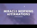 Attract a miracle morning affirmations for the best day ever