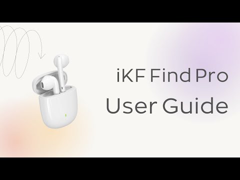 How to use iKF Find Pro (new version) true wireless earphones