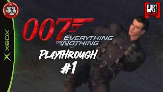 007 Everything or Nothing Playthrough (PART #1)