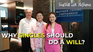 Why Is It As Important To Have A WILL Even When You Are Single #ToastTalk