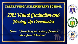 Catabayungan Elementary School Virtual Graduation S.Y. 2020-2021