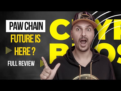 PAW Chain Review - Experience Faster, Safer & More Scalable DeFi!
