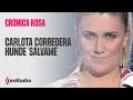 Crónica Rosa: Carlota Corredera hunde 'Sálvame'