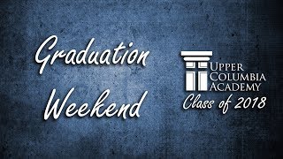 Class of 2018 - Graduation Sabbath School and Baccalaureate