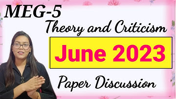 Meg-5, June 2023 Paper discussion, Theory and Criticism, IGNOU MA English, #successmaker