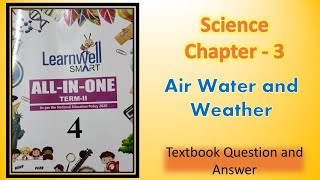 Science class 4 semester 2 Chapter 3 Air Water and Weather Learnwell smart all in one Textbook ques