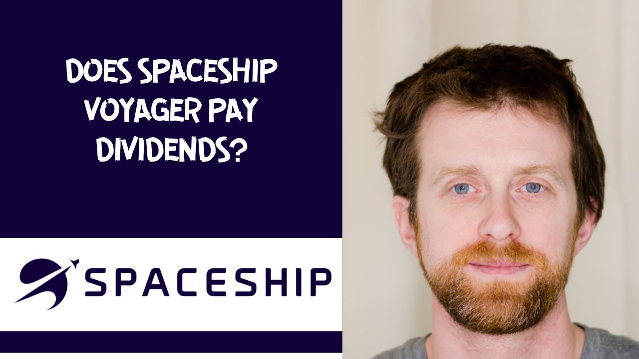 Does spaceship Voyager pay dividends?