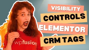 Elementor Visibility with WP Fusion