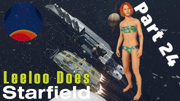 Leeloo Does Starfield | Part 24 | No Sudden Moves | Full Playthrough