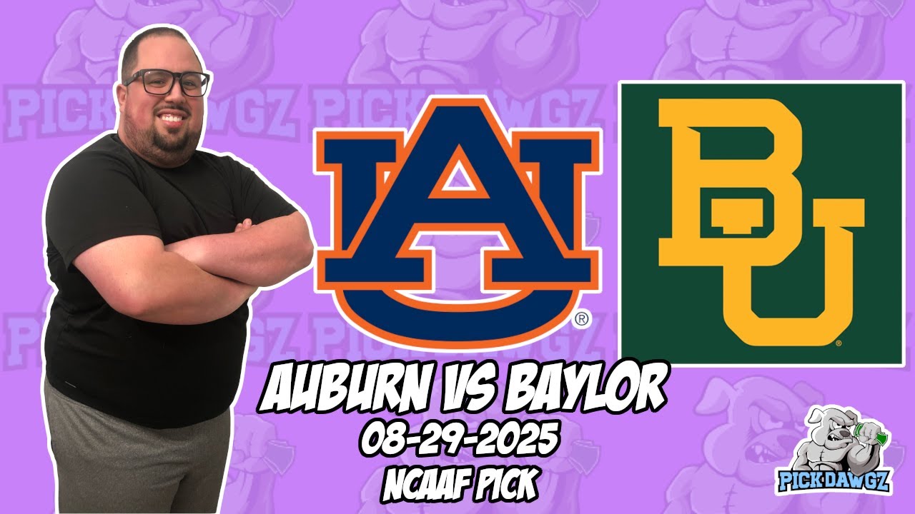 Baylor vs Auburn 8/29/25 College Football Picks & Predictions | Week 1 ...
