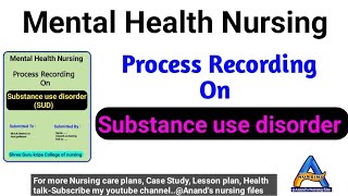Process Recording On substance use disorder//Process Recording On substance abuse disorder