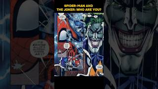 SPIDER-MAN AND THE JOKER: WHO ARE YOU?