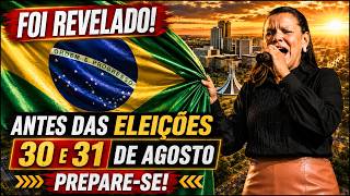 PASTORA ENTREGA REVELAÇAO AO BRASIL, DIZ 30 E 31 DE AGOSTO ACONTECERA ISTO ANTES DAS ELEIÇÕES