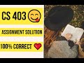 CS 403 Assignment Solution 100 %correct❤