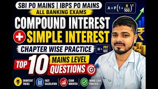 CI & SI Chapter Wise Practice | SBI PO Mains | IBPS PO Mains | All Banking Exams
