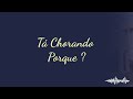 Tá chorando porque ? (Preto no branco) - Edgar freire - iurd