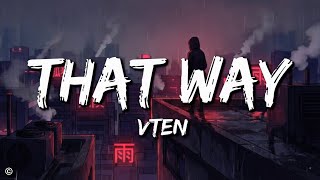 Vten - That Way (Lyrics) | feri ma farkera back vaye vane vten
