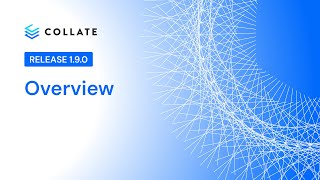 Collate: Release 1.9 Overview