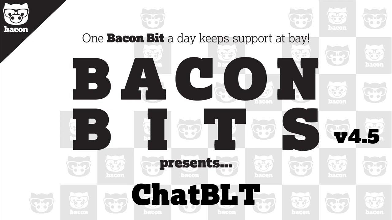 BaconBits BaconUnlimited ChatBLT v4.5 YouTube