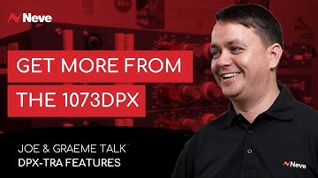 Episode 3: Neve 1073DPX Extra Features