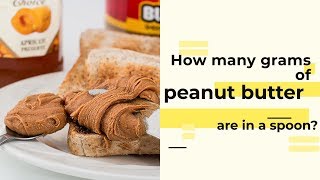 How many grams of peanut butter are in a spoon? Details
