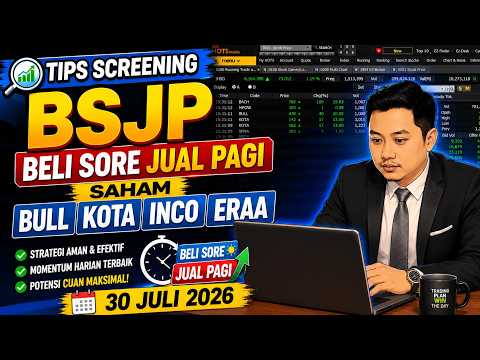 🔥 Tips Screening BSJP Beli Sore Jual Pagi | Saham BULL, KOTA, ERAA & INCO Siap Terbang Besok?
