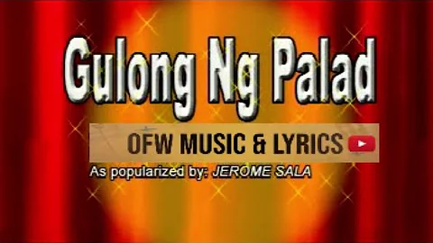 GULONG NG PALAD - KARAOKE in the style of JEROME SALA