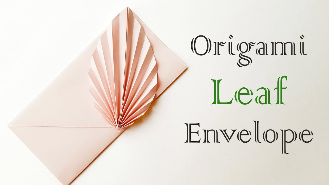 Origami Leaf Envelope YouTube