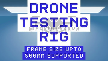 Micro Drone Testing Rig