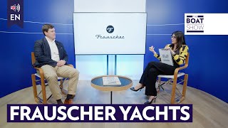 [ENG] FRAUSCHER YACHTS' Vision and Style – A Conversation with Florian Helmberger - The Boat Show