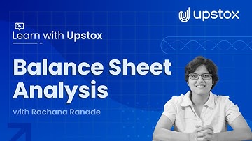 Upstox - Rachna Ranade - Balance Sheet Analysis - Teaser