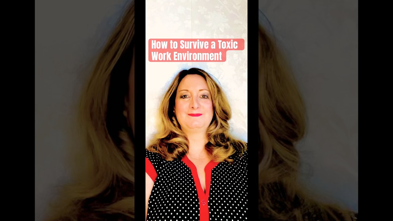 How to Survive a Toxic Work Environment 