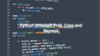 Python Unveiled: Pros, Cons and Beyond