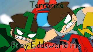 TERRORIZE (Prey Eddsworld Mix)