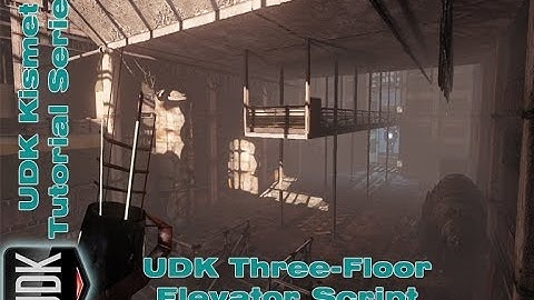 UDK Three-Floor Elevator Script | Kismet Tutorial by Devin Sherry