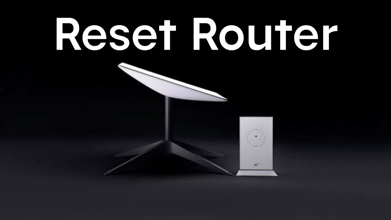 How to Reset Starlink Router and Dish - YouTube