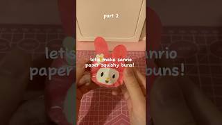 diy sanrio squishy buns! 🩷 #sanrio #papercraft #diy #craft #hellokitty #mymelody #asmr #kpop