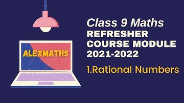 Class 9 Maths | Refresher Course Module 2021-22 |  1.Rational Numbers