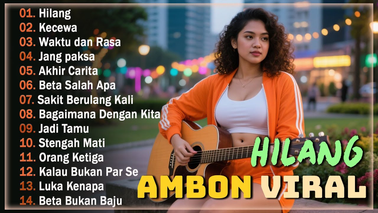 HILANG || Hits Lagu Ambon VIRAL || Kumpulan Lagu Ambon Terbaik Dan Terpopuler