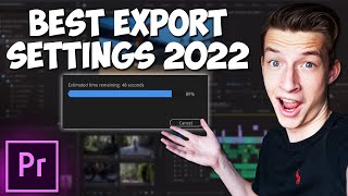Best Video Export Settings Adobe Premiere Pro CC 2022 For Youtube Videos (fast \& easy)
